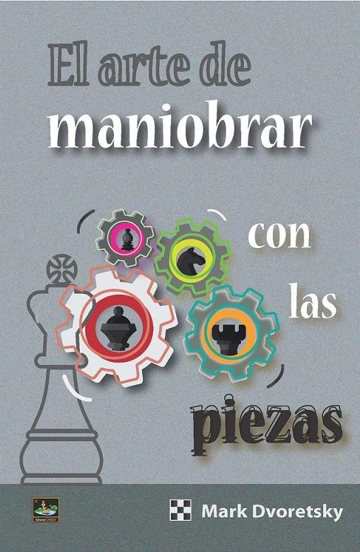 [0227] El arte de Maniobrar con las piezas