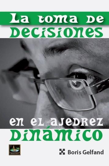 La Toma de Decisiones en el ajedrez Dinámico