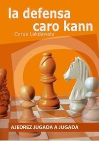 [0063] Ajedrez jugada a jugada: La Defensa Caro-Kann