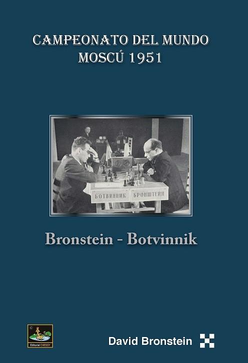 [0265] Campeonato del Mundo Moscú 1951 Bronstein - Botvinnik