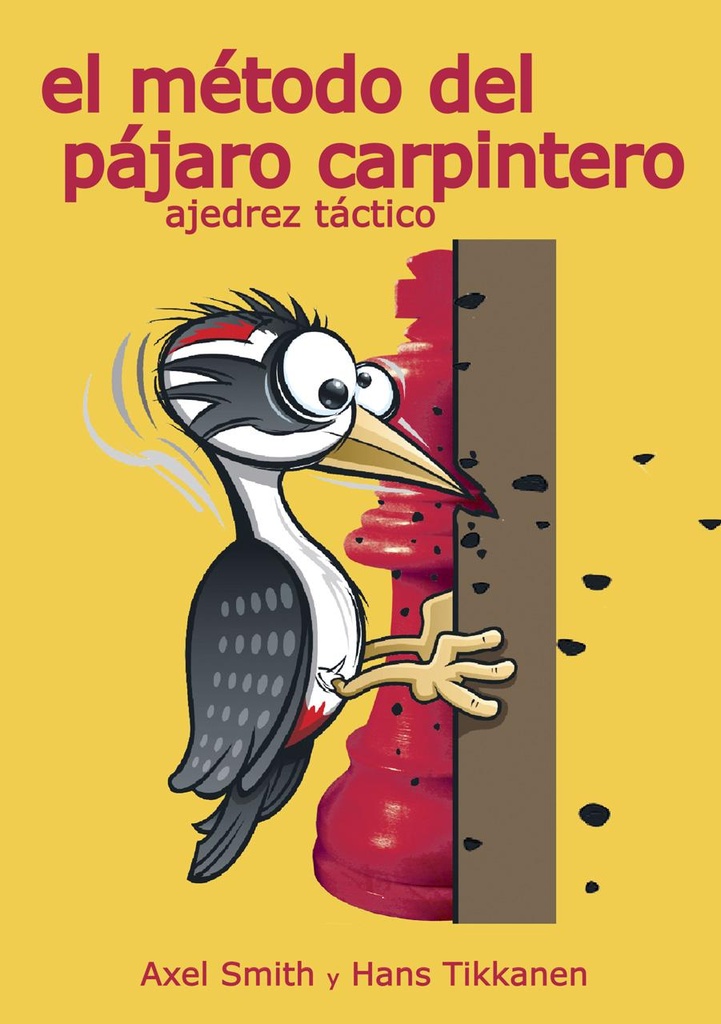 El Método del Pájaro Carpintero (Táctica)