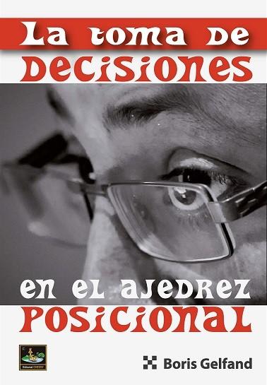 La toma de decisiones en el ajedrez posicional