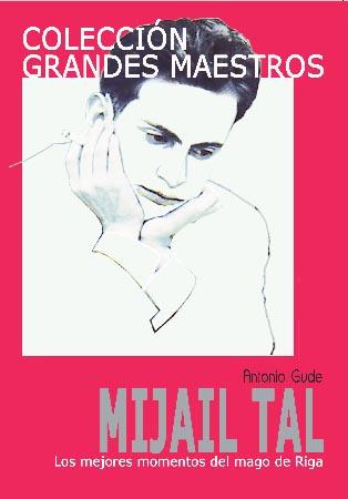 Colección Grandes Maestros: Mijail Tal