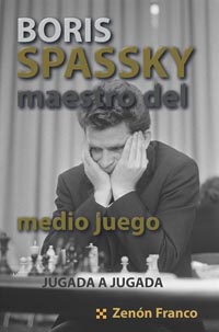[0244] Boris Spassky, Maestro del Medio Juego