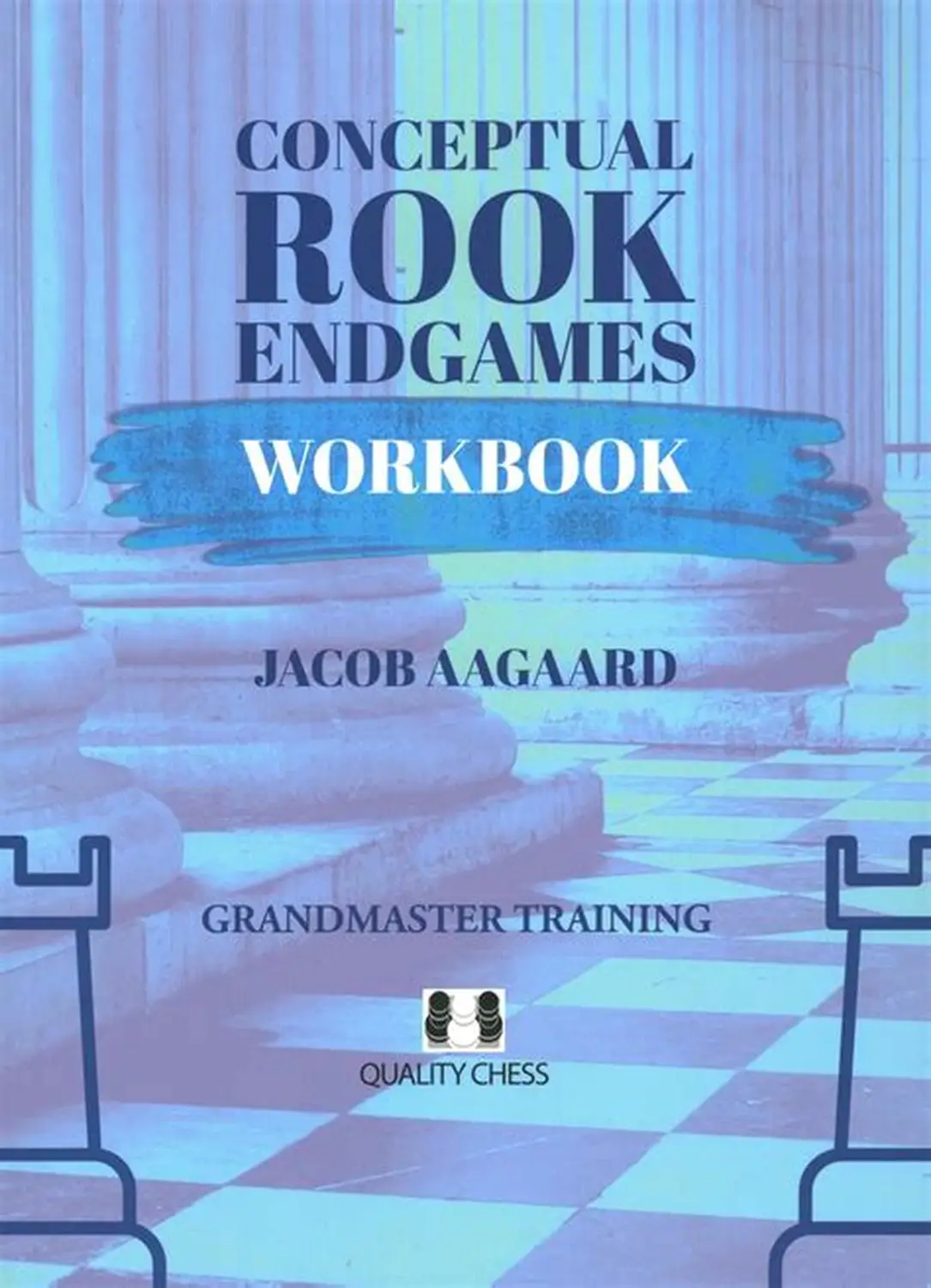 [0301] Conceptual Rook Endgames Workbook