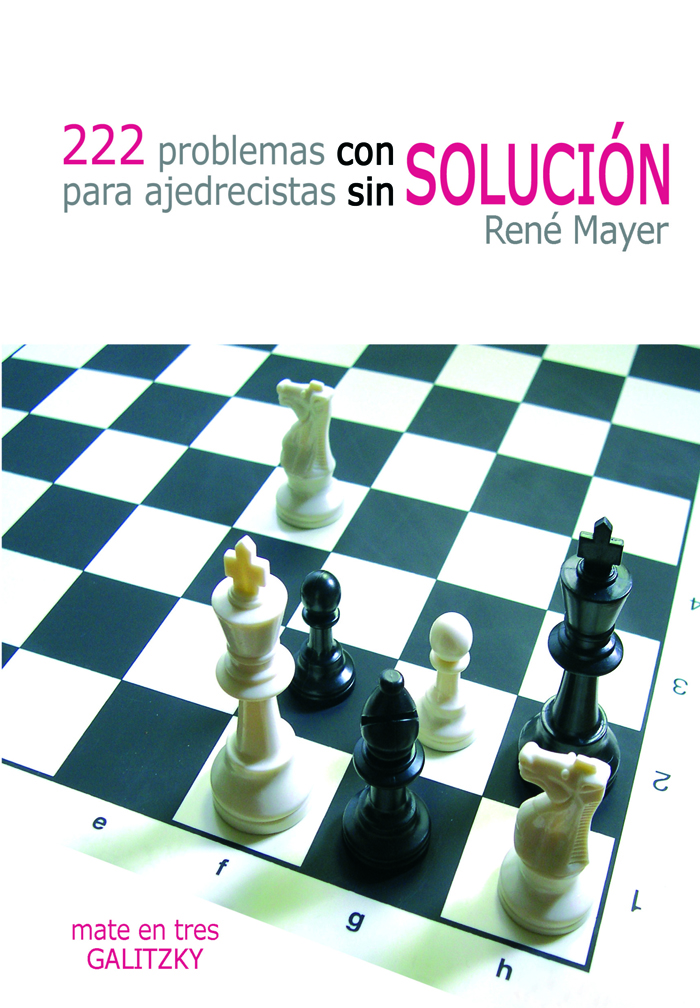 [0154] 222 Problemas con solución para ajedrecistas sin solución