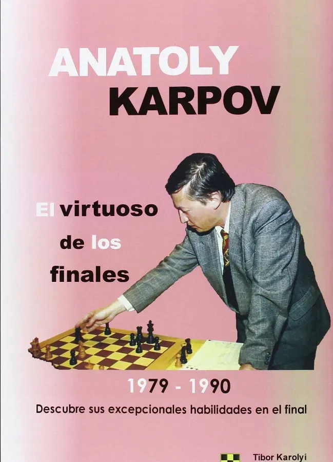 [0192] Anatoly Karpov: El Virtuoso de los Finales